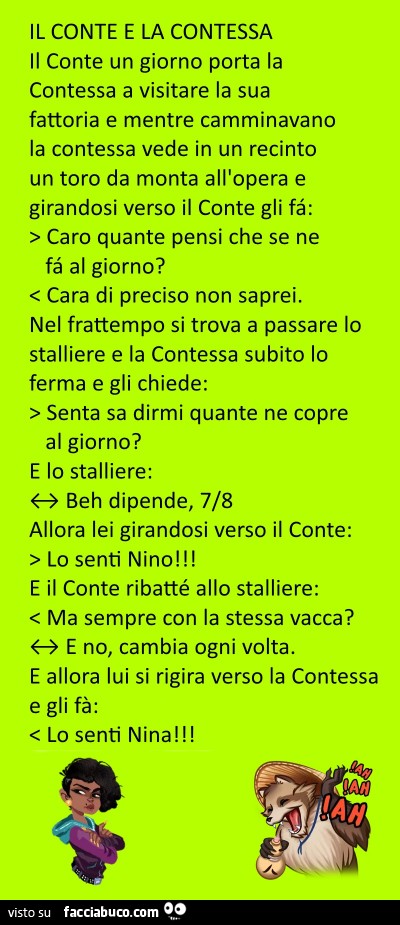 Il Conte e la Contessa. Il conte un giorno porta la sua Contessa a visitare la sua fattoria e mentre camminavano la contessa vede in un recinto un toro da monta