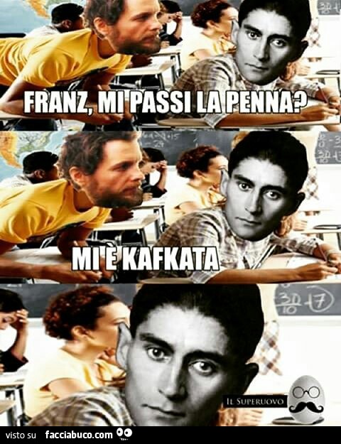 Mi è kafkata la penna.Kafka