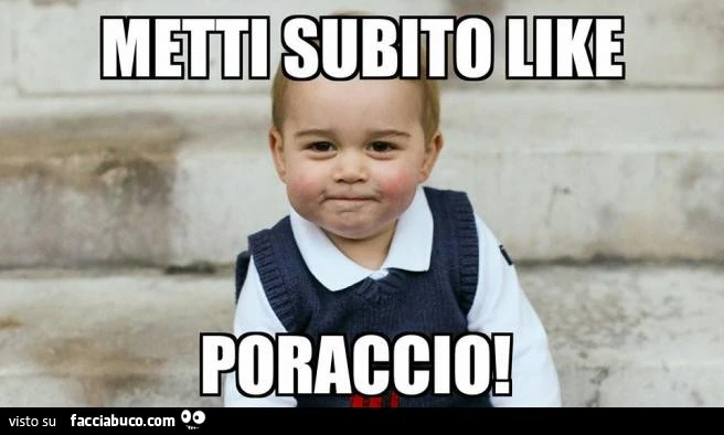 Metti subito like poraccio