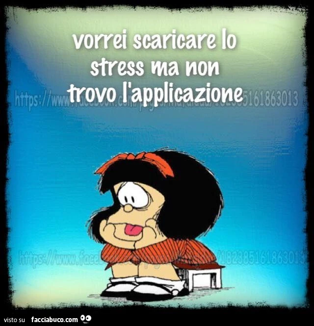 Vorrei scaricare lo stress ma non trovo l'applicazione