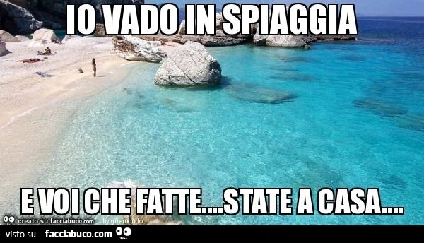 Io vado in spiaggia e voi che fatte&hellip;state a casa