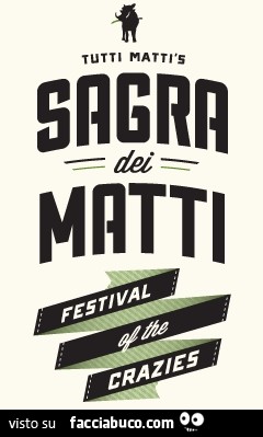 Sagra dei matti. Festival of the crazies