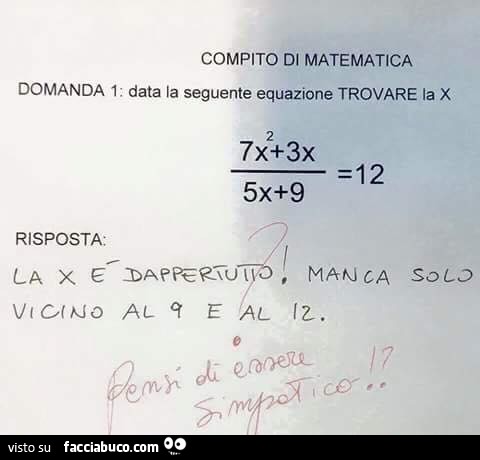 Compito Di Matematica Data La Seguente Equazione Trovare La X La X E Dappertutto Condiviso Da Kolibri Facciabuco Com