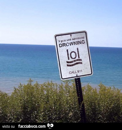 If you see someone Drowning call 911
