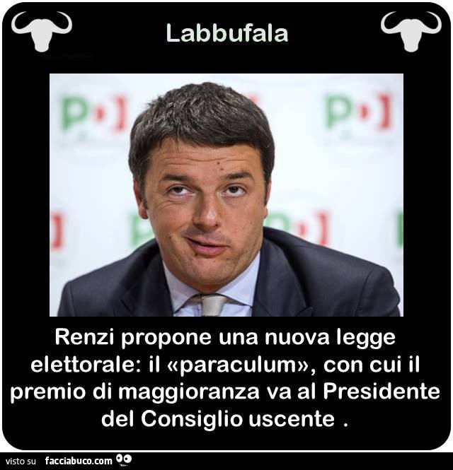 Renzi propone una nuova legge elettorale: il paraculum, con cui il premio di maggioranza va al Presidente del Consiglio uscente
