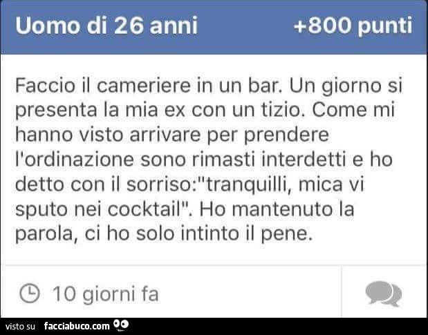 Faccio il cameriere in un bar. Un giorno si presenta la mia ex con un tizio