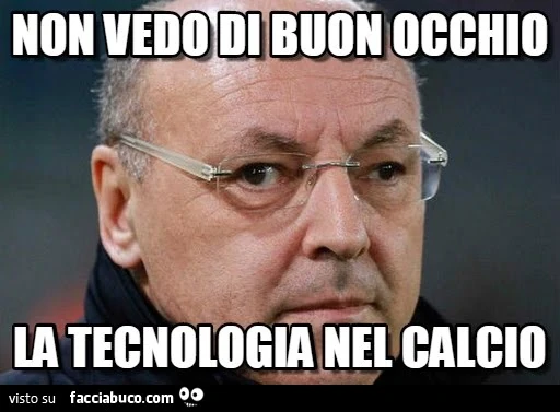 Non vedo di buon occhio la tecnologia nel calcio