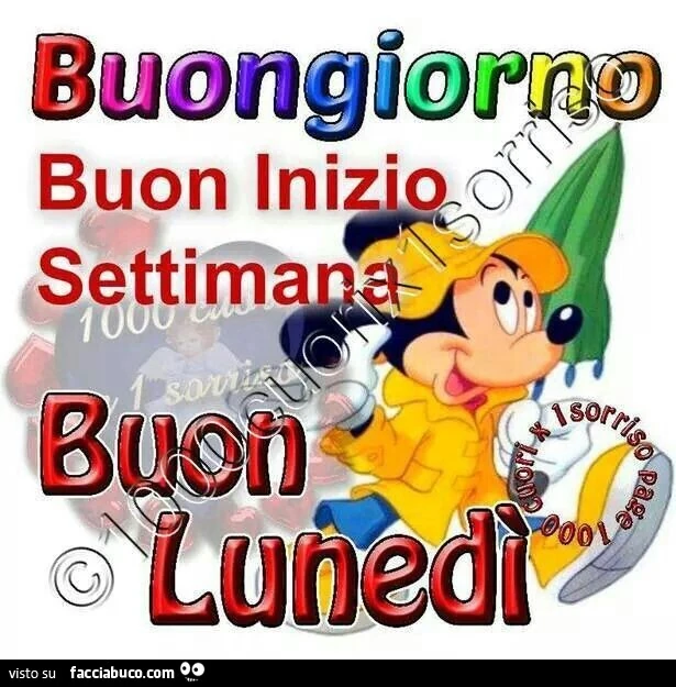 Buongiorno. Buon inizio settimana. Buon Lunedì