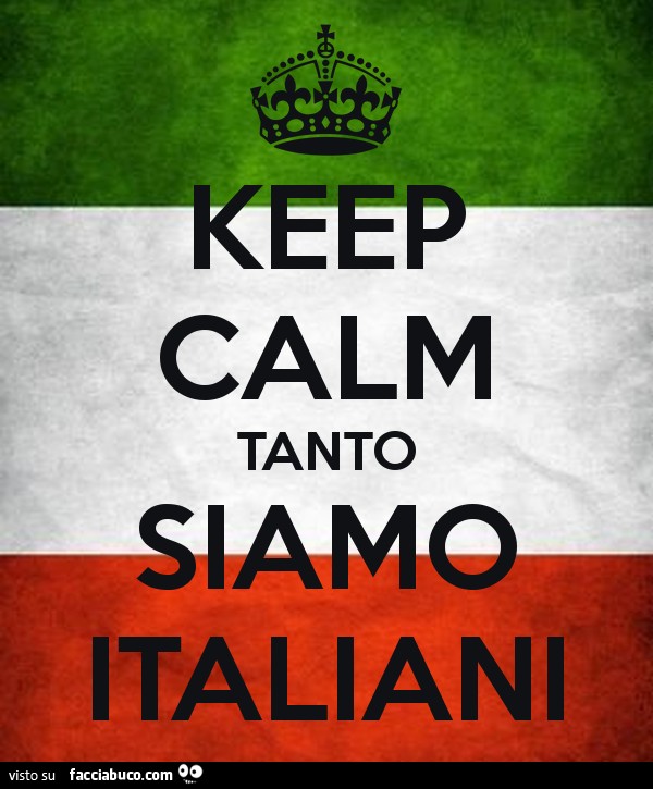 Keep Calm tanto siamo Italiani