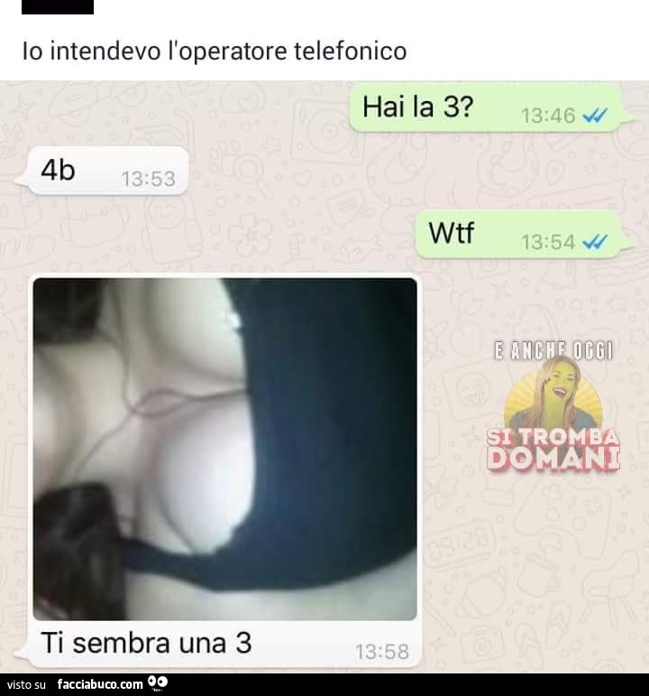 Hai la 3? 4b! Wtf. Ti sembra una 3