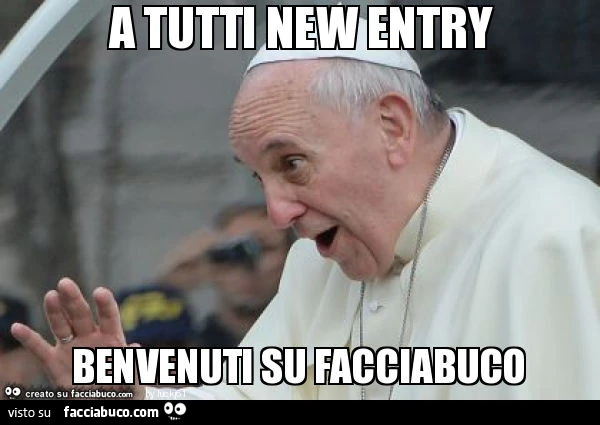 A tutti new entry benvenuti su facciabuco