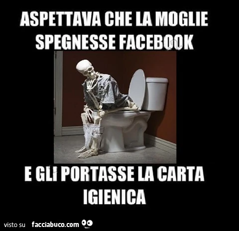 Aspettava che la moglie spegnesse facebook e gli portasse la carta igienica