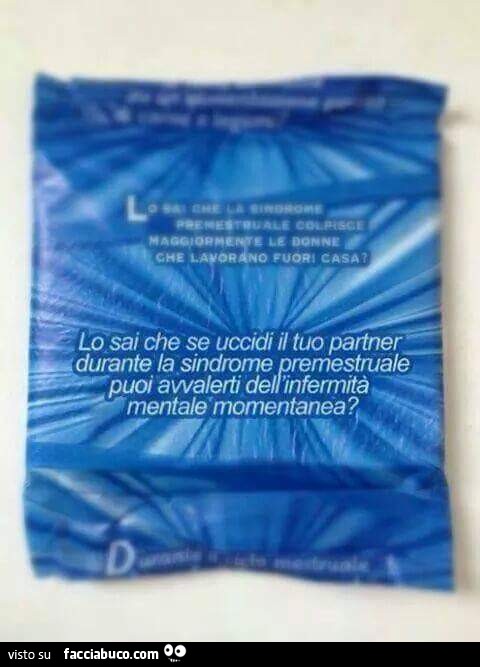 Lo sai che se uccidi il tuo partner durante la sindrome premestruale puoi avvalerti dell'infermità mentale momentanea?