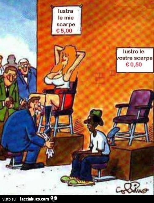 Donna tettona: lustra le mie scarpe € 5,00. Ragazzo nero: lustro le vostre scarpe 0,50