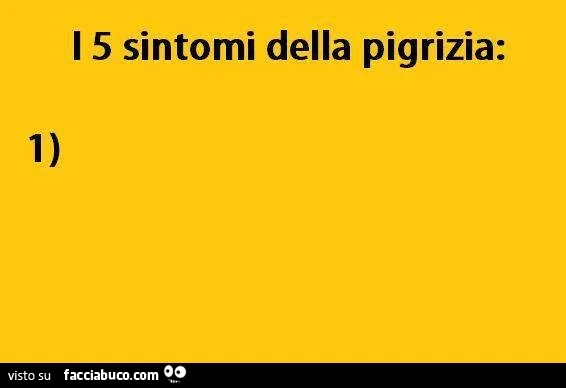 I 5 sintomi della pigrizia