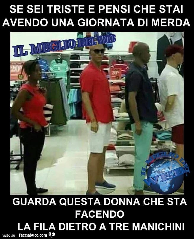 Se sei triste e pensi che stai avendo una giornata di merda guarda questa donna che sta facendo la fila dietro a tre manichini