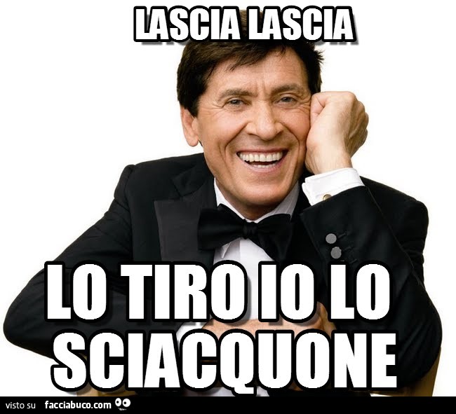 Gianni Morandi. Lascia lascia, lo tiro io lo sciacquone
