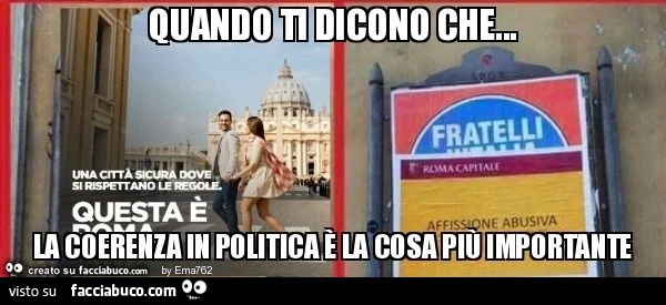 Quando ti dicono che&hellip; la coerenza in politica è la cosa più importante