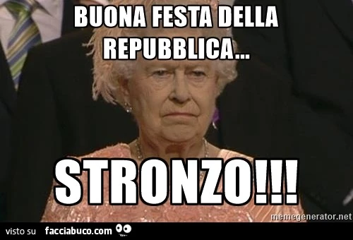 Buona festa della Repubblica… Stronzo