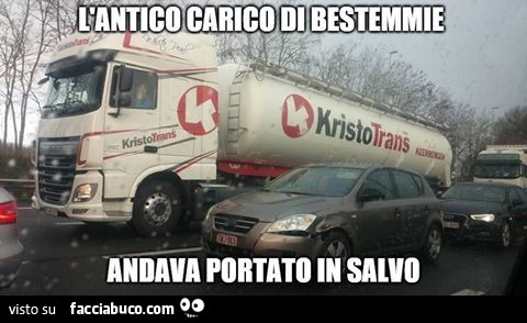 L'antico carico di bestemmie andava portato in salvo