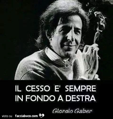 Il cesso è sempre in fondo a destra