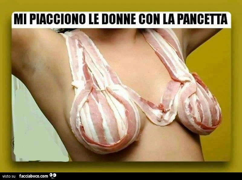 Mi piacciono le donne con la pancetta