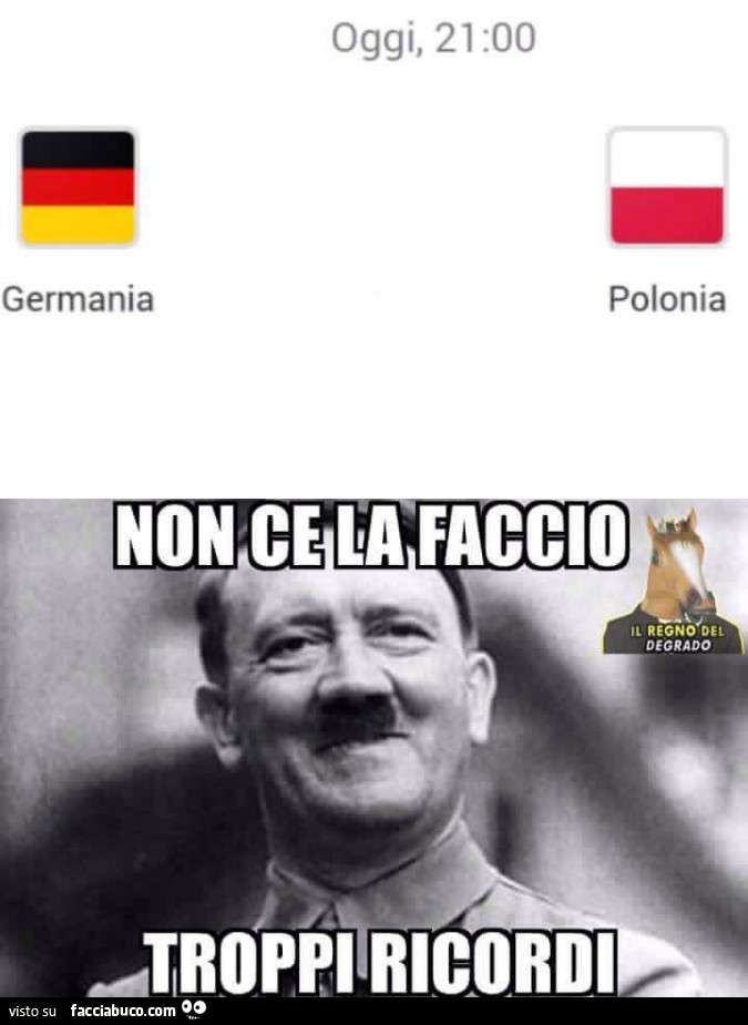 Germania VS Polonia. Hitler: non ce la faccio, troppi ricordi