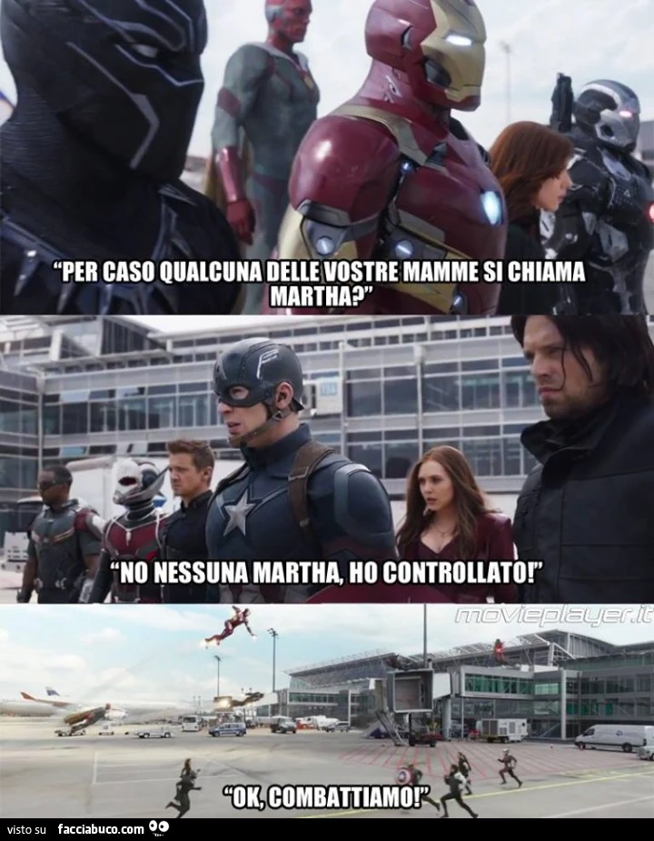 Per caso qualcuna delle vostre mamme si chiama Martha? No nessuna Martha, ho controllato. Ok combattiamo