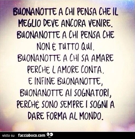 Buonanotte a chi pensa che il meglio deve ancora venire