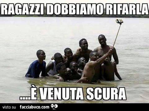 Ragazzi dobbiamo rifarla. È Venuta scura
