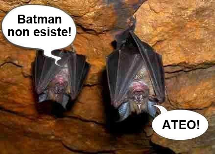 Batman non esiste. Ateo