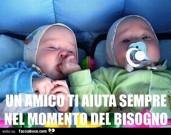 Un amico ti aiuta sempre nel momento del bisogno