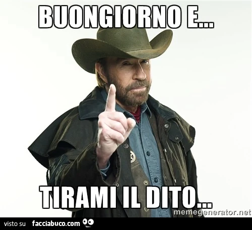Buongiorno e tirami il dito