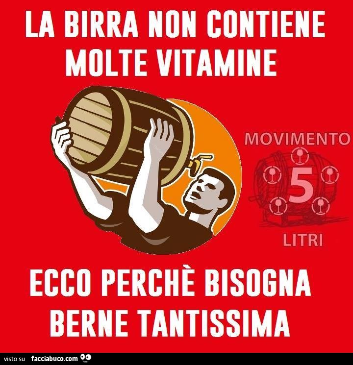 La birra non contiene molte vitamine, ecco perchè bisogna berne tantissima