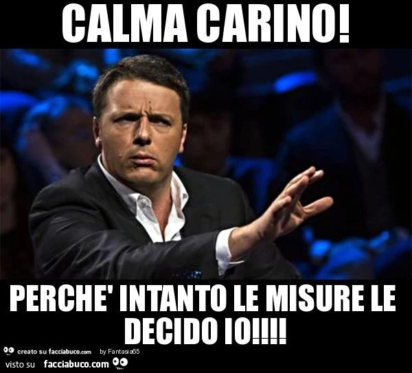 Calma carino! Perchè intanto le misure le decido io