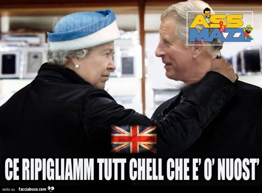 Regina Elisabetta a Carlo: ce ripigliamm tutt chell che è ò nuost
