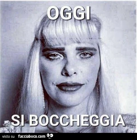 Oggi si boccheggia