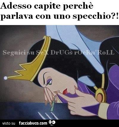 La strega cattiva di Biancaneve tira di cocaina. Adesso capite perchè parlava con uno specchio?