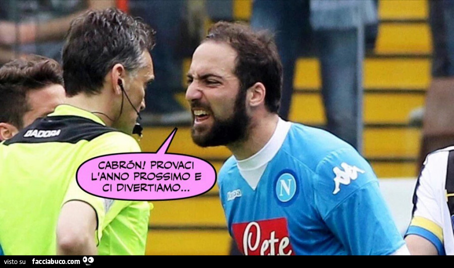 Higuain contro l'arbitro: Cabron! Provaci l'anno prossimo e ci divertiamo