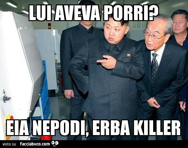 Lui aveva porri? Eia nepodi, erba killer