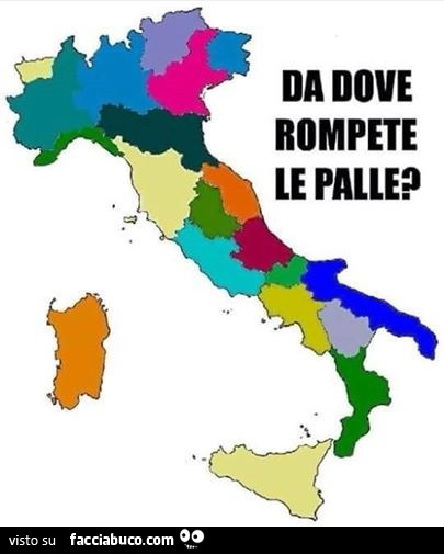 Da dove rompete le palle?