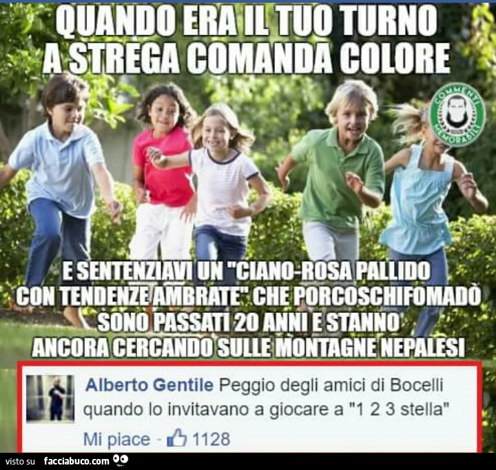 Quando era il tuo turno a strega comanda colore e sentenziavi un ciano rosa pallido con tendenze ambrate. Peggio degli amici di Bocelli quando lo invitavano a giocare a 1 2 3 stella