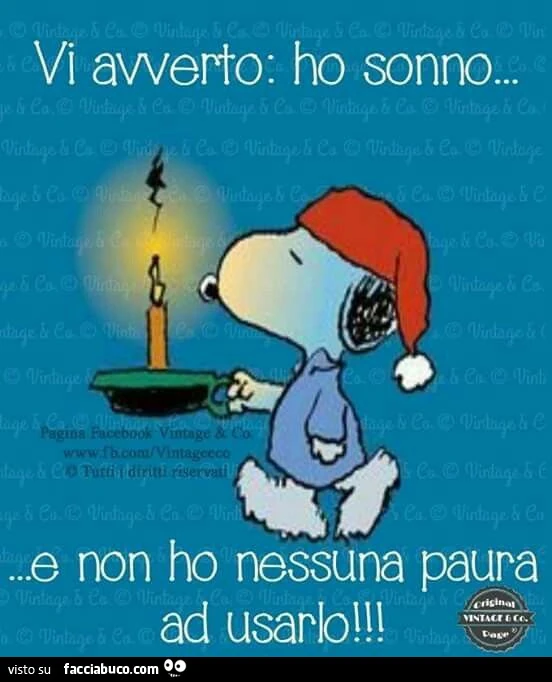 Vi avverto: ho sonno… e non ho nessuna paura ad usarlo