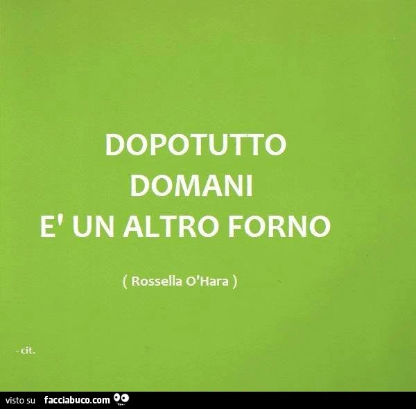 Dopotutto domani è un altro forno
