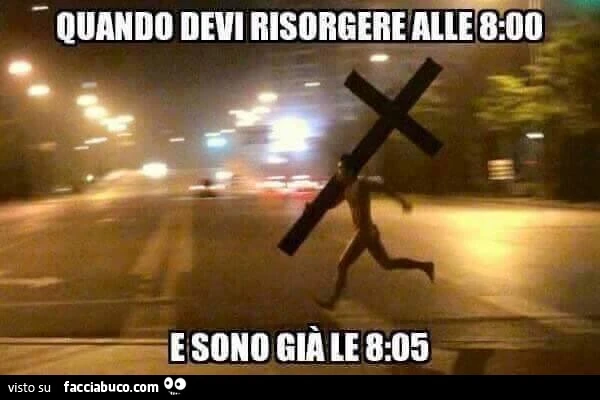Quando devi risorgere alle 8: 00 e sono già le 8: 05