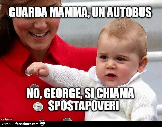 Guarda mamma, un autobus. No, George, si chiama spostapoveri