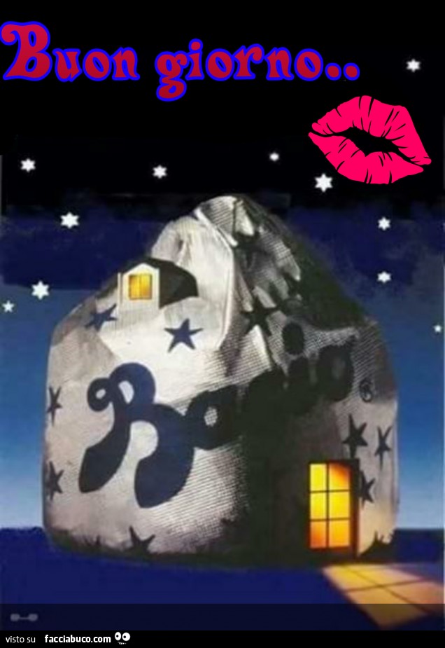 Buon giorno. Bacio Perugina come casa