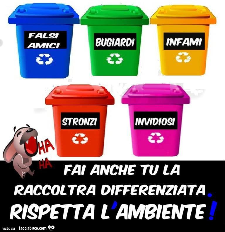 Fai anche tu la raccolta differenziata. Rispetta l'ambiente