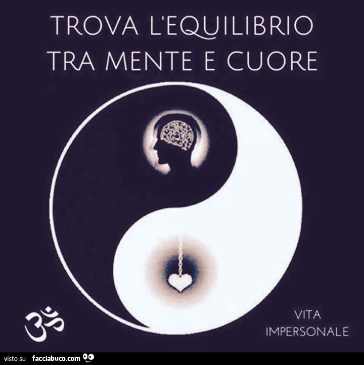 Trova l'equilibrio tra mente e cuore