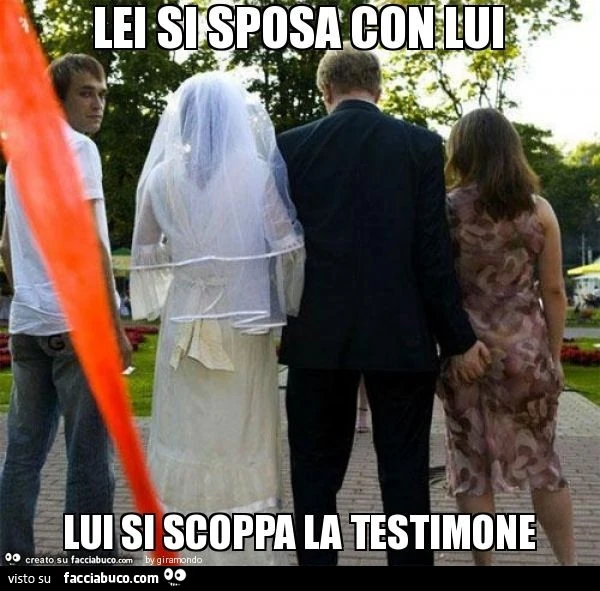 Lei si sposa con lui lui si scopa la testimone